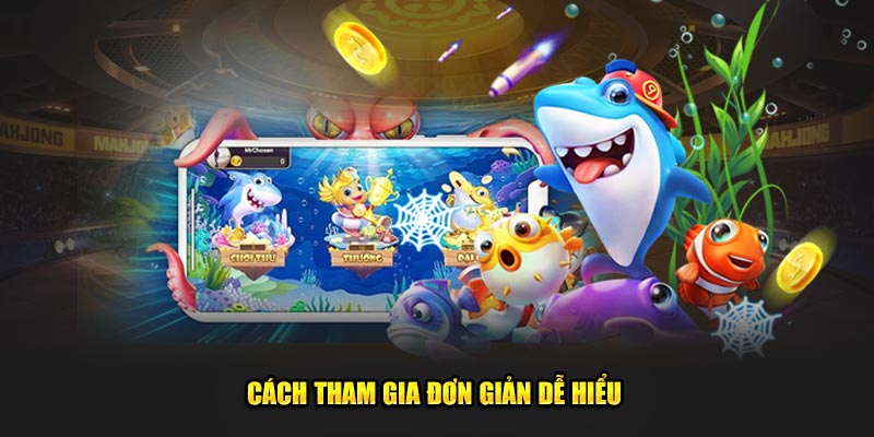 Cách tham gia đơn giản dễ hiểu 