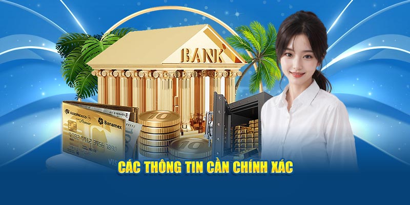 Các thông tin cần chính xác