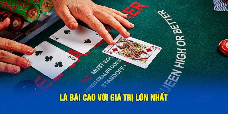 Lá bài cao với giá trị lớn nhất