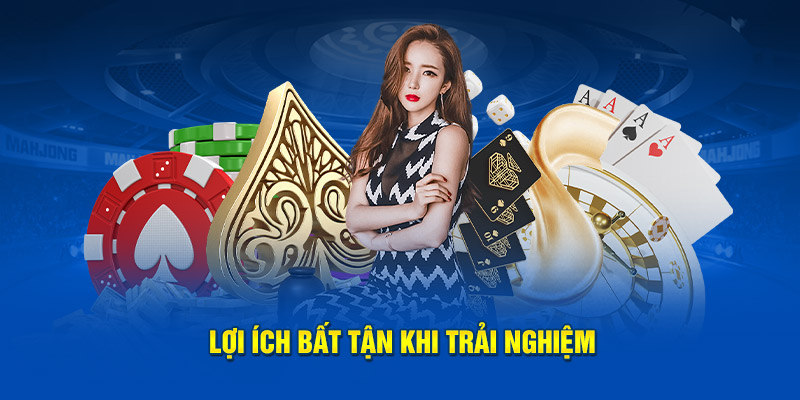 Lợi ích bất tận khi trải nghiệm