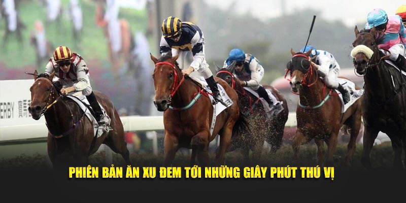 Phiên bản ăn xu đem tới những giây phút thú vị