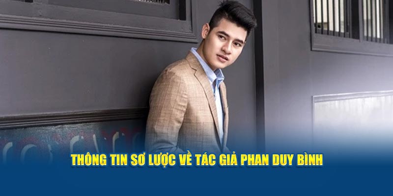 thong-tin-so-luoc-ve-tac-gia-phan-duy-binh
