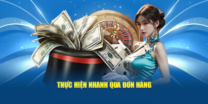 Thực hiện nhanh qua đơn hàng