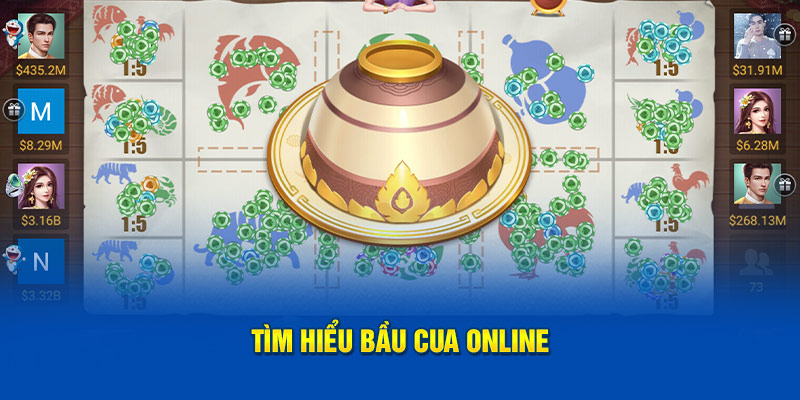 Tìm hiểu bầu cua online