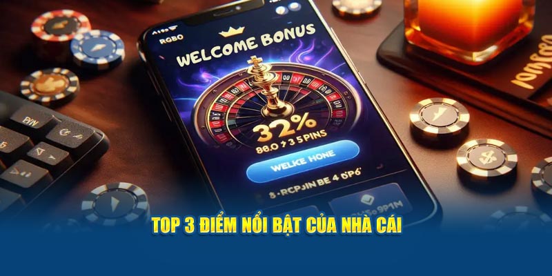 Top 3 điểm nổi bật nhà cái